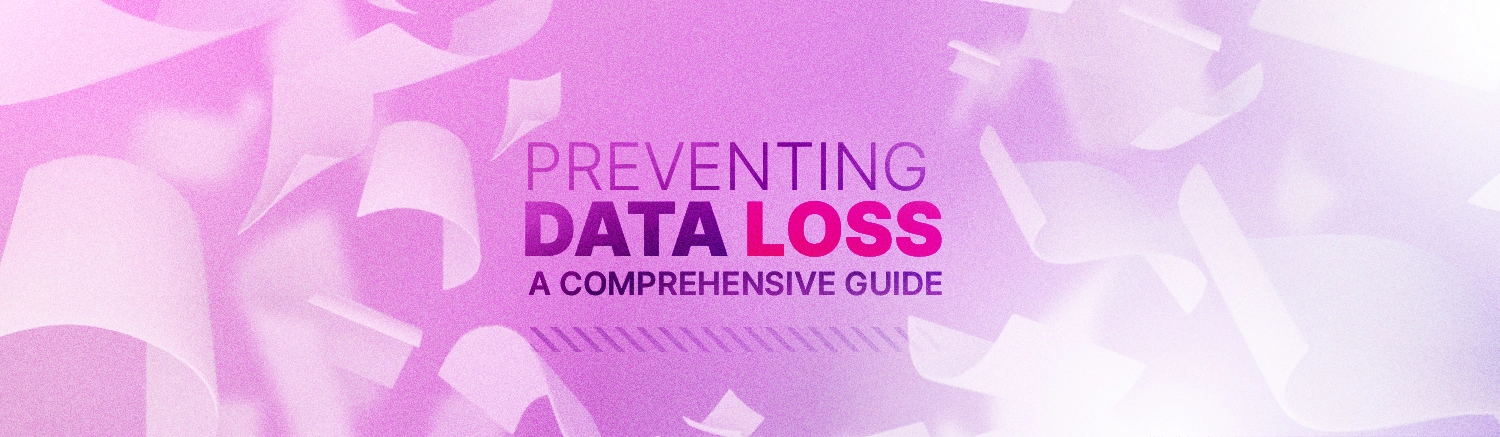 Preventing data loss comprehensive guide