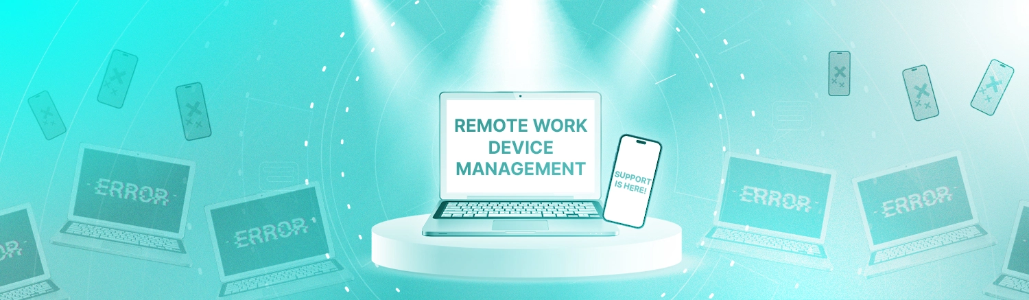 Remote work device management