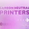 Carbon-neutral vs conventional printers