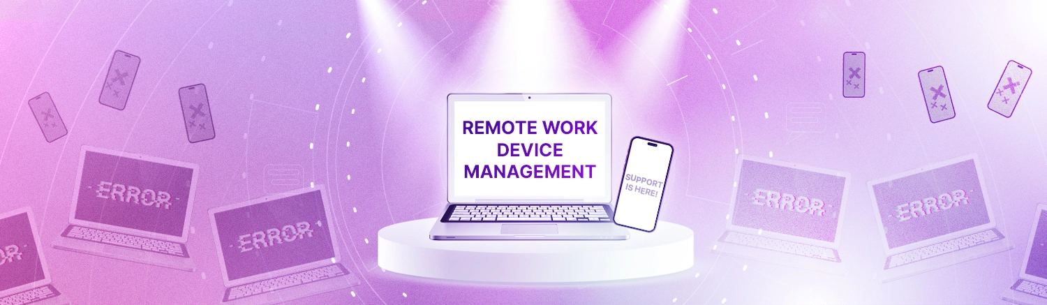 Remote work device management