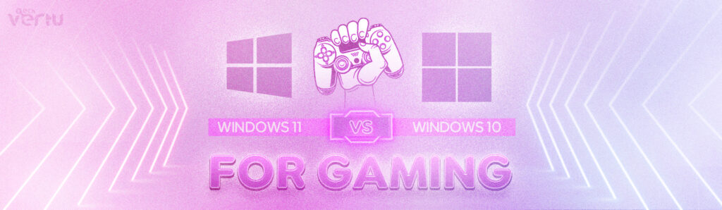 Windows 11 vs Windows 10 gaming performance