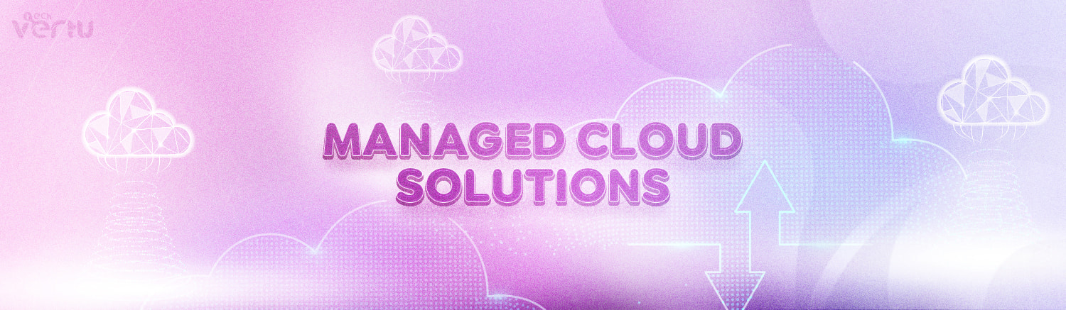 Managed cloud solutions